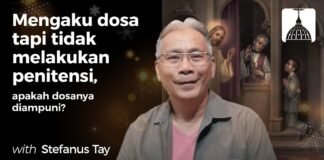 Mengaku dosa tapi tidak melakukan penitensi, apakah dosanya diampuni?