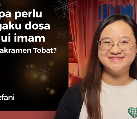 Kenapa perlu mengaku dosa melalui imam dalam Sakramen Tobat?