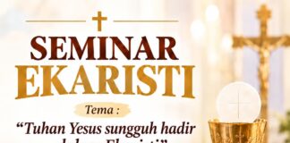 Seminar Ekaristi: Tuhan Yesus Sungguh Hadir Dalam Ekaristi